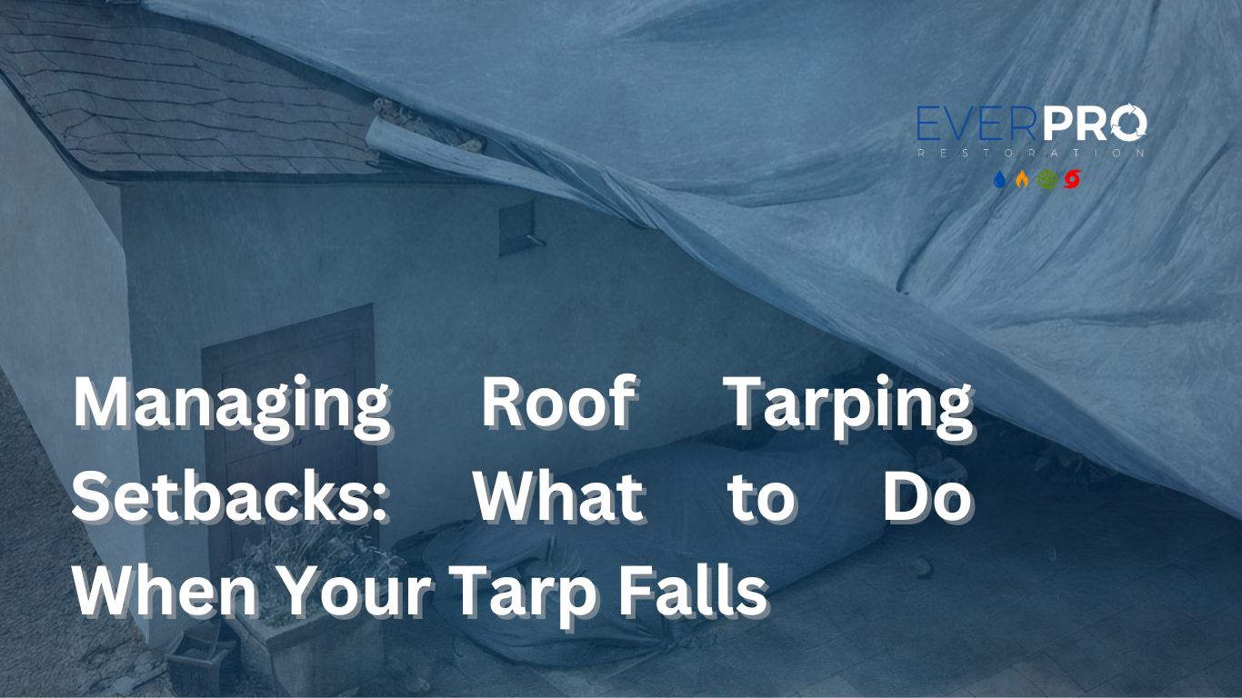 You are currently viewing Managing Roof Tarping Setbacks: What to Do When Your Tarp Falls