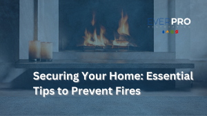 Read more about the article Securing Your Home: Essential Tips to Prevent Fires