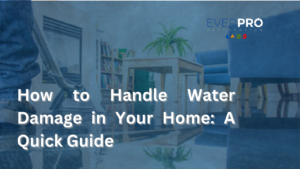 Read more about the article How to Handle Water Damage in Your Home: A Quick Guide